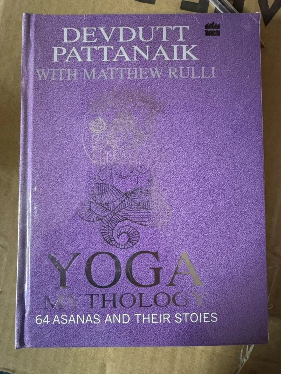Yoga Mythology: 64 Asanas and Their Stories